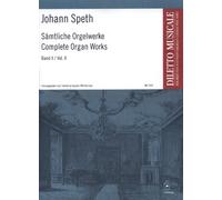Complete Organ Works by Johann Speth, Volume 2, edited by Ingemar Melchersson