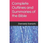 Complete Outlines and Summaries of the Bible