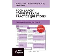 Complete PCCN (AACN) Exam Preparation: Progressive Care Nursing: 350+ Multiple Choice Questions