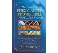 Complete Personalized Promise Bible on Financial Increase: Every Scripture Promise of Provision, Personalized and Written as a Prayer Just for You