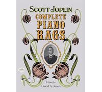 Complete Piano Rags Scott Joplin | Edizione 38 Rags per Pianoforte | Spartiti Ragtime Originali | Il Re del Ragtime, Esecuzioni Strumentali | Piano Solo Intermedio-Avanzato |Musica Classica Americana