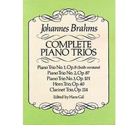 Complete Piano Trios.: Incl. Horn Trio Op. 40 and Clarinet Trio Op. 114