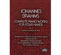 Complete Piano Works For Four Hands.