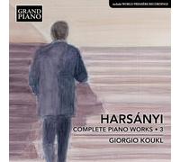 Complete Piano Works Vol. 3 - Tibor Harsanyi (Audio Cd)