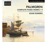 Jouni Somero - Selim Palmgren: Complete Piano Works, Vol. 9