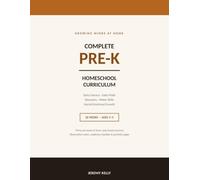 Complete Pre-K Homeschool Curriculum: A Full-Year Learning Guide - Early Literacy, Early Math, Science, Social Skills & More for Kids Ages 3-5