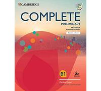 Complete preliminary. For the revised exam from 2020. Workbook without answers. Per le Scuole superiori. Con e-book. Con espansione online. Con File audio per il download
