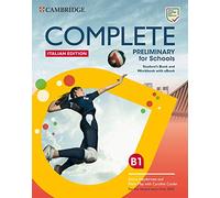 Complete preliminary for schools. B1. Student's Book, Workbook. Per le Scuole superiori. Con e-book. Con espansione online