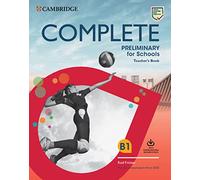 Complete preliminary for schools. For the revised exam from 2020. Teacher's book. Per le Scuole superiori. Con e-book. Con Contenuto digitale per download