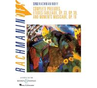 Complete Preludes, Etudes Tableaux, Op. 33, Op. 39, And Moments Musicaux, Op. 16