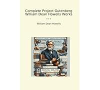 Complete Project Gutenberg William Dean Howells Works