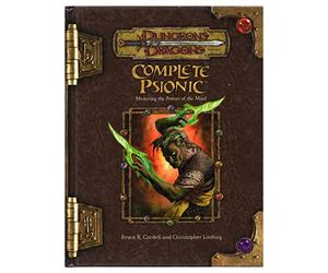 Complete Psionic: Mastering The Powers Of The Mind