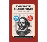 Complete Shakespeare Word Search: Word Searches with Easy to Read Print about William Shakespeare, Theater, English History, and More | 6x9 inches, ... Gift for Vacations, Holidays, and Free Time