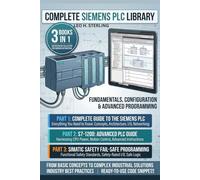 Complete Siemens PLC Library - Vol. 1: Fundamentals, Configuration & Advanced Programming
