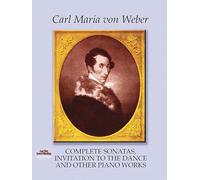 Complete Sonatas, Invitation to the Dance and Other Piano Works [Lingua inglese]