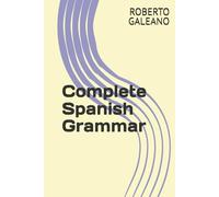 Complete Spanish Grammar