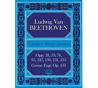 Complete String Quartets [Lingua inglese]: Opp.18, 59, 74, 95, 127, 130, 131, 135