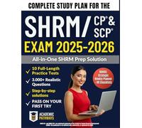Complete Study Guide for the SHRM-CP® & SHRM-SCP® Exams: 10 Full Practice Tests, a Gradual Weekly Study Plan, and Stress-Free Techniques to Pass with Confidence on Your First Attempt.