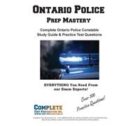 Ontario Police Prep Mastery: Complete Ontario Police Constable OACP Study Guide and Practice Test Questions