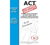 Complete Test Pr ACT Strategy: Winning Multiple Choice Strategies fo (Tascabile)