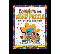 Complete the Word Puzzle by Rev Dr Foster Amenya