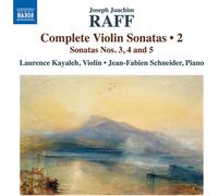 Joseph Joachim Raff - Complete Violin Sonatas, Vol. 2
