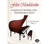 Complete Works for Pianoforte Solo, Vol. I [Lingua inglese]: In Two Volumes: 001