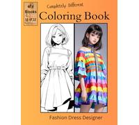 Completely Different Coloring Book Series: Fashion Dress Designer