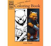 Completely Different Coloring Book Series: Killer Pooh