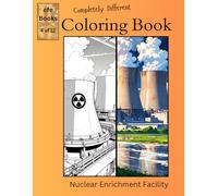 Completely Different Coloring Book Series: Nuclear Enrichment Facility