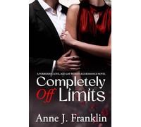 Completely Off Limits: A Forbidden Love, Age-Gap, Workplace Romance Novel