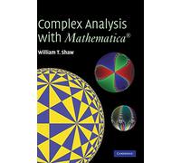 Complex Analysis with MATHEMATICA®