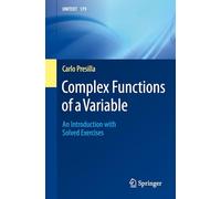 Complex Functions of a Variable: An Introduction with Solved Exercises: 179