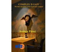 COMPLEX IS EASY: The three-way game in four world-class scenarios