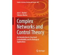 Complex Networks and Control Theory: An Introduction to Structural Controllability and Its Biological Applications