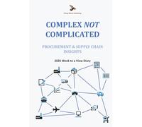 Complex NOT Complicated: Procurement & Supply Chain Insights: Week to a view diary