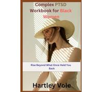Complex PTSD Workbook for Black Women: Rise Beyond What Once Held You Back