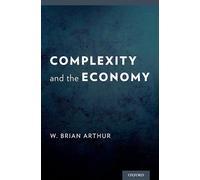 Complexity and the Economy by External Professor W Brian Arthur