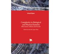 Complexity in Biological and Physical Systems - Bifurcations, Solitons and Fractals