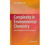 Complexity in Environmental Chemistry: From Pollutants to Predictive Analytics