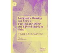 Complexity Thinking and China’s Demography Within and Beyond Mainland China: A Geopolitical Overview