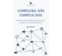 Complexo, Não Complicado: Perspetivas sobre Aquisições e Cadeia de Abastecimento: Agenda diária