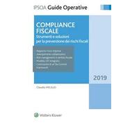 Compliance fiscale. Strumenti e soluzioni per la prevenzione dei rischi fiscali
