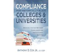 Compliance for Historically Black Colleges and Universities: Bridging the Gap Between Compliance and Institutional Success