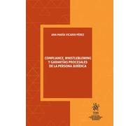 Compliance, whistleblowing y garantías procesales de la persona jurídica