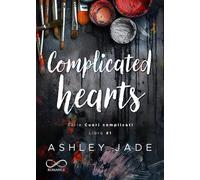 Complicated hearts. Cuori complicati (Vol. 1)