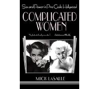 Mick LaSalle Complicated Women (Tascabile)
