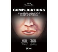 Complications. Analysis and management in aesthetic medicine. Ediz. illustrata