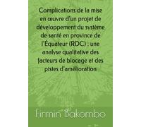 Complications de la mise en œuvre d’un projet de développement du système de santé en province de l’Équateur (RDC) : une analyse qualitative des facteurs de blocage et des pistes d’amélioration