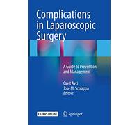 Complications in Laparoscopic Surgery: A Guide to Prevention and Management